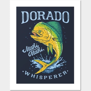 Dorado Mahi Mahi Whisperer 2 Posters and Art